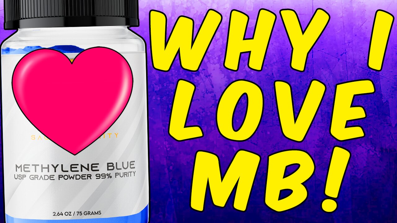 Why I LOVE Methylene Blue!