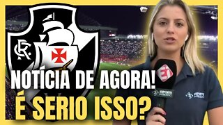 EXPLODIU AGORA! COMO PODE ISSO? NÃO ACREDITO! NOTÍCIAS DO VASCO