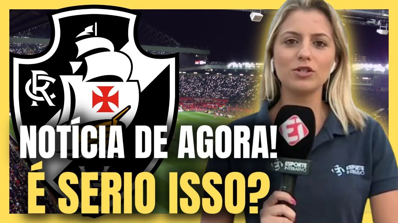 EXPLODIU AGORA! COMO PODE ISSO? NÃO ACREDITO! NOTÍCIAS DO VASCO