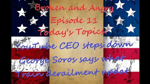 Broken and Angry Podcast - Episode 11