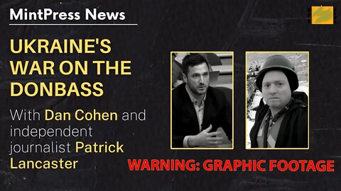MintPressNews Exclusive: Massacre in Donetsk, Dan Cohen Speaks With Journalist Patrick Lancaster