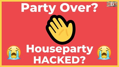 Party Over? HouseParty Hacked - HouseParty Alternatives?
