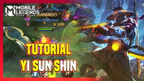 [TUTORIAL] COMO JOGAR DE YI SUN SHIN | COMBOS, BUILD E EMBLEMA | Mobile Legends