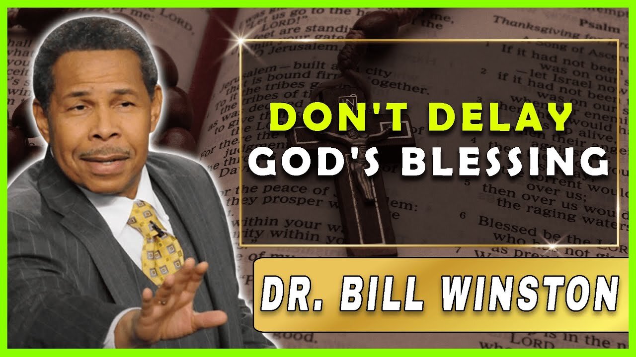 Bill Winston Sermon [December 17, 2023] | Don't Delay GOD's Blessing