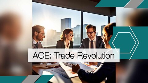 Unlocking the Secrets of ACE: Streamlining Trade and Enhancing Security