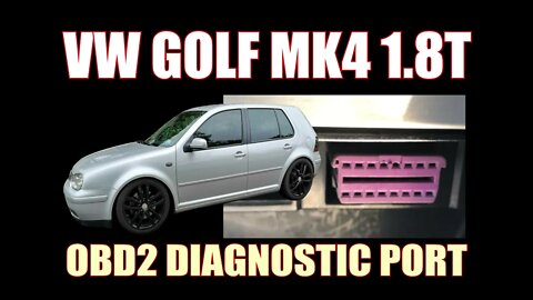 VW GOLF 4 1.8T ( 2004 ) - OBD2 DIAGNOSTIC PORT LOCATION