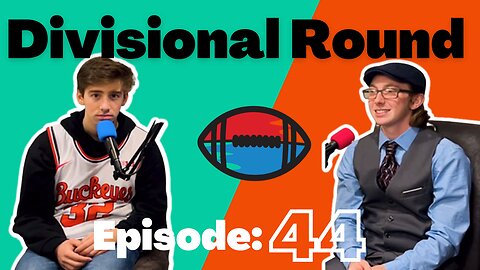 E44: The Divisional Round