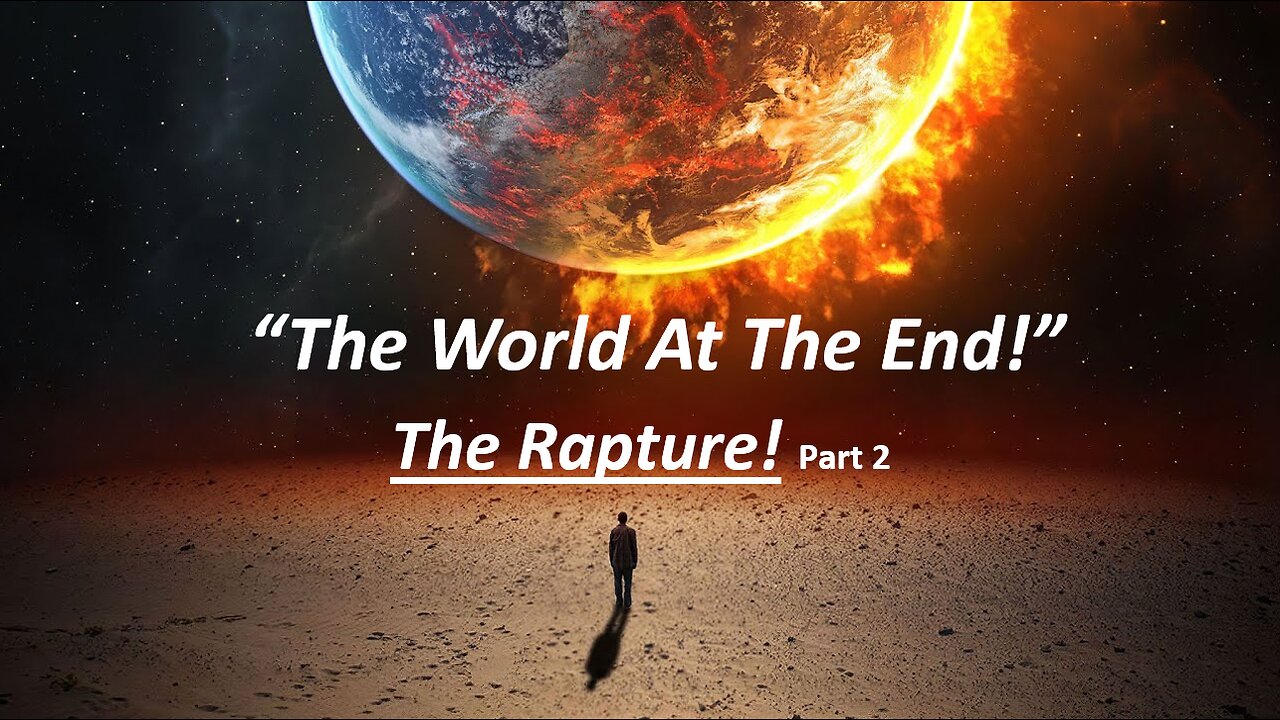 Mar 3/24 | The World at the End: The Rapture, Part 2