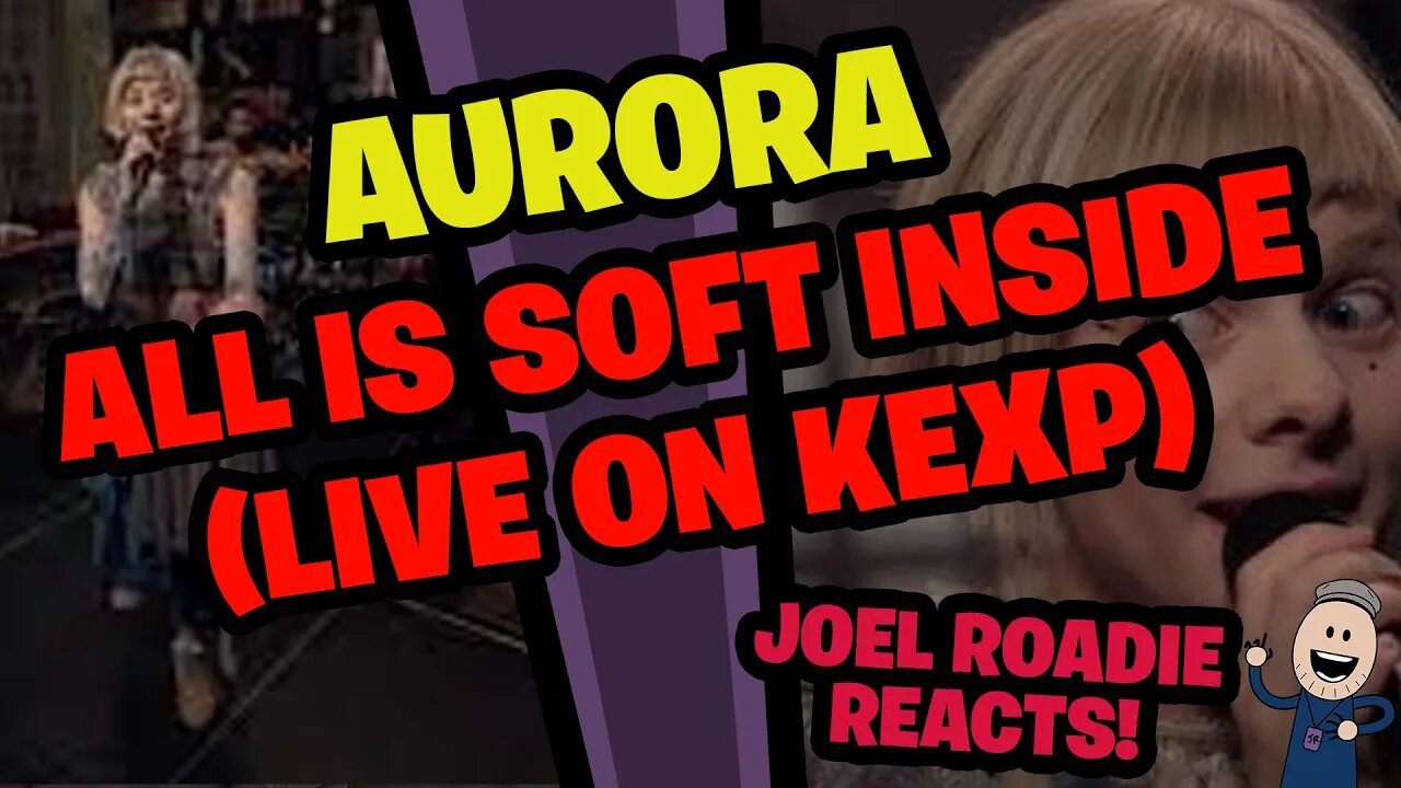 Aurora | All is Soft Inside (Live on KEXP) - Roadie Reacts