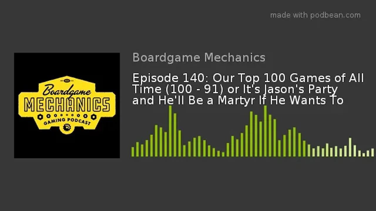 Episode 140: Our Top 100 Games of All Time (100 - 91) or It's Jason's Party and He'll Be a Martyr...