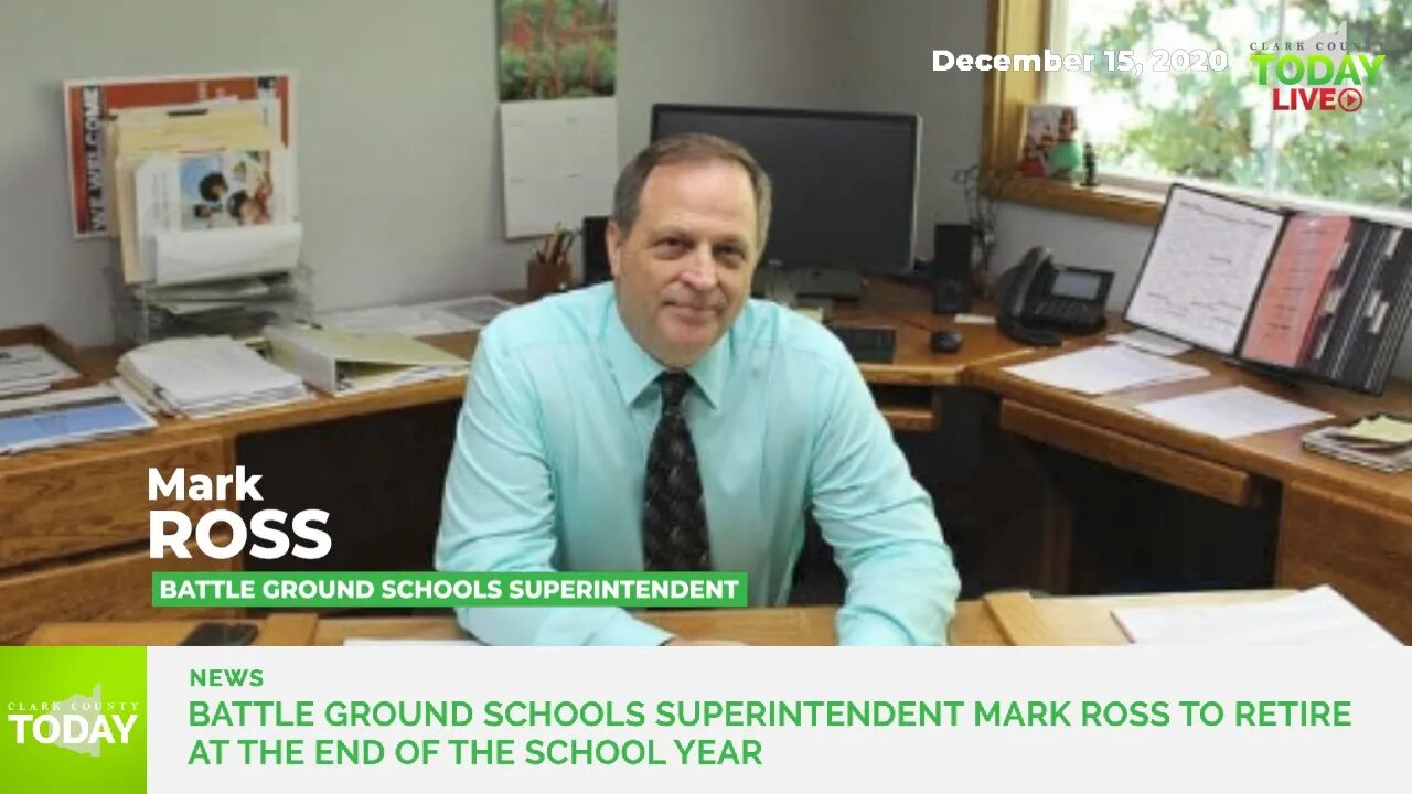 Battle Ground schools Superintendent Mark Ross to retire at the end of the school year