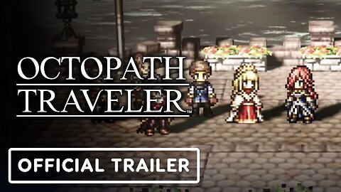 Octopath Traveler: Champions of the Continent - Official Bestower of Power Chapter 3 Trailer