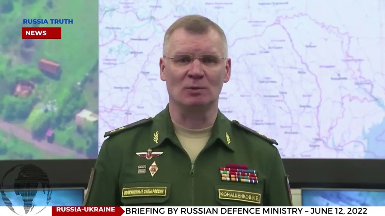 Briefing by Russian Defence Ministry – June 12, 2022