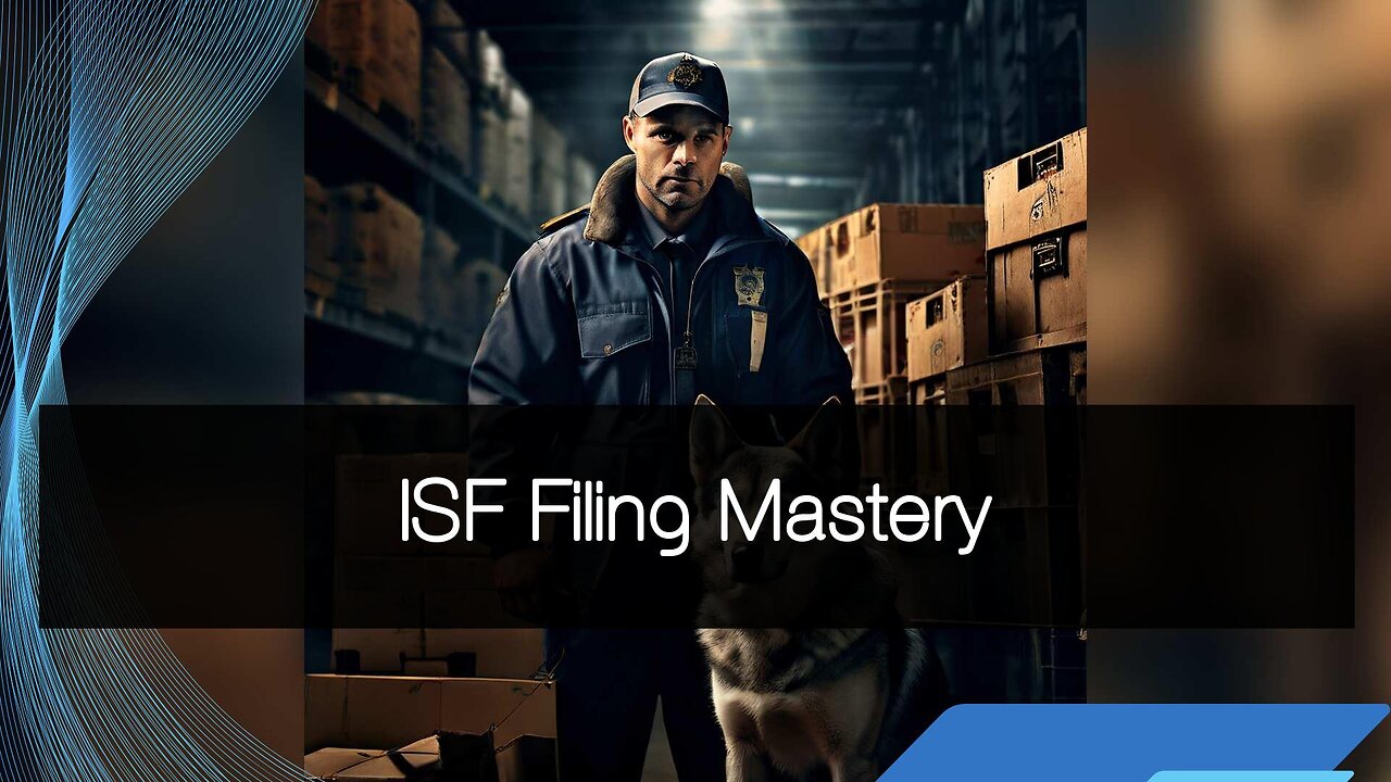 Unlocking Trade: How ISF Filing and Customs Brokers Simplify International Trade