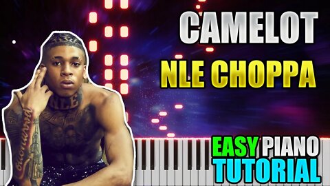 Camelot - NLE Choppa | Easy Piano Tutorial