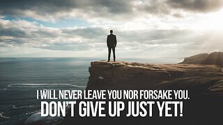 I Will Never Leave You Nor Forsake You" – Don’t Give Up Yet! #GodsPromise #NeverGiveUp #Jesus #God