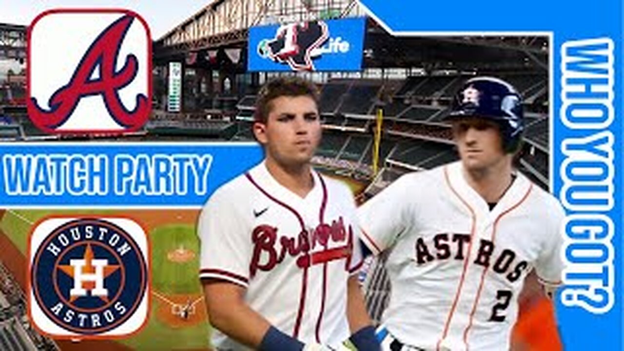 Atlanta Braves vs Houston Astros | Live Play by Play & Reaction Stream | MLB 2024 Game 15