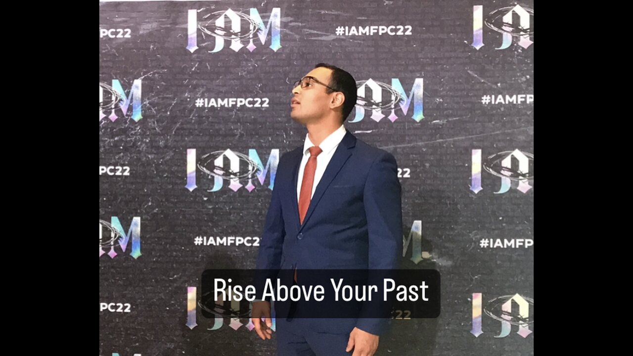 Rise Above Your Past!!