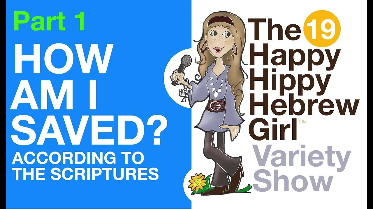 3HGVS #19 - How am I Saved? Part 1 (Looking at the Messiah's work and the CHANGE he came to make)