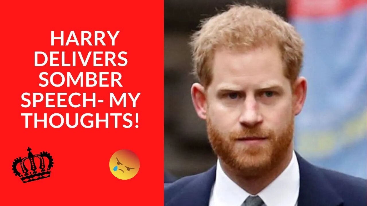 Harry Delivers Somber Speech - My Thoughts