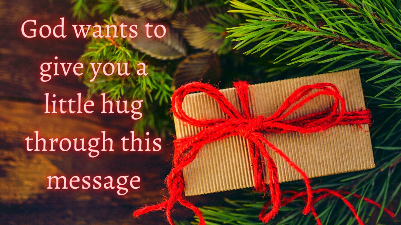 God Says God wants to give you a little hug through this message #161