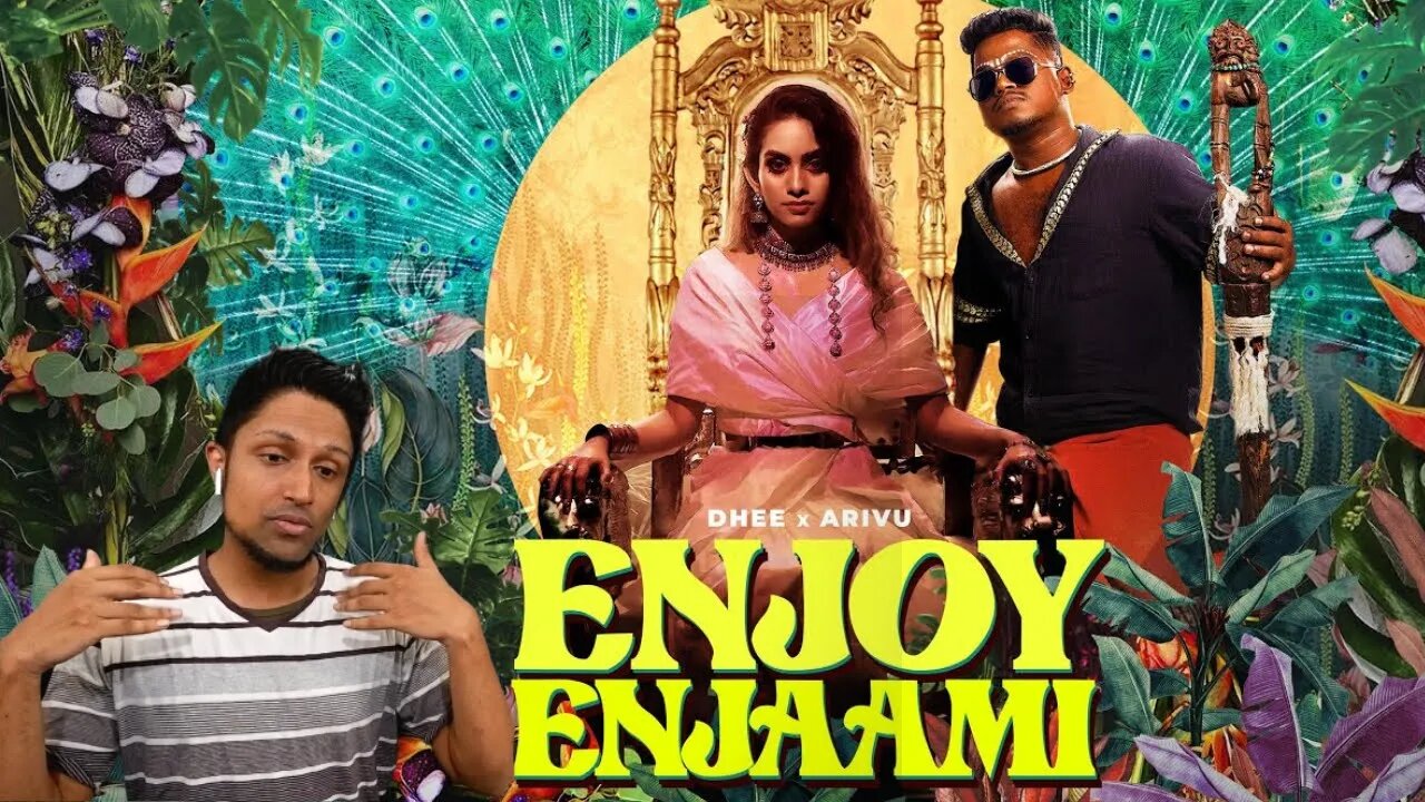 Dhee ft. Arivu - Enjoy Enjaami (Prod. Santhosh Narayanan) REACTION