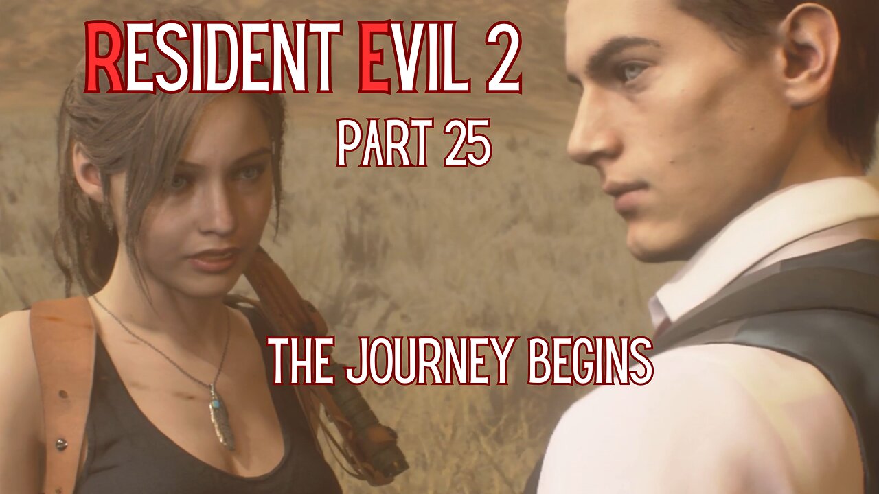 Resident Evil 2 Remake Part 25 - The Journey Begins