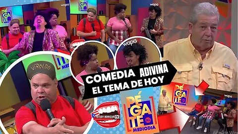 COMEDIA Adivina el tema de hoy con Junior, Viroldo, Fela y Willie