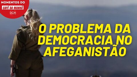 O problema da democracia no Afeganistão | Momentos Análise Política no DCM TV
