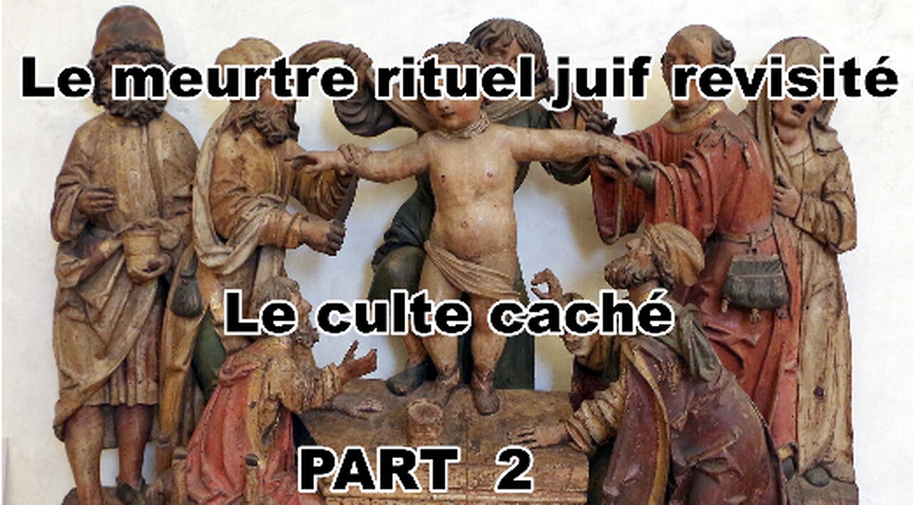 Le meurte rituel juif revisité Le culte caché PART 2(S.T.F)