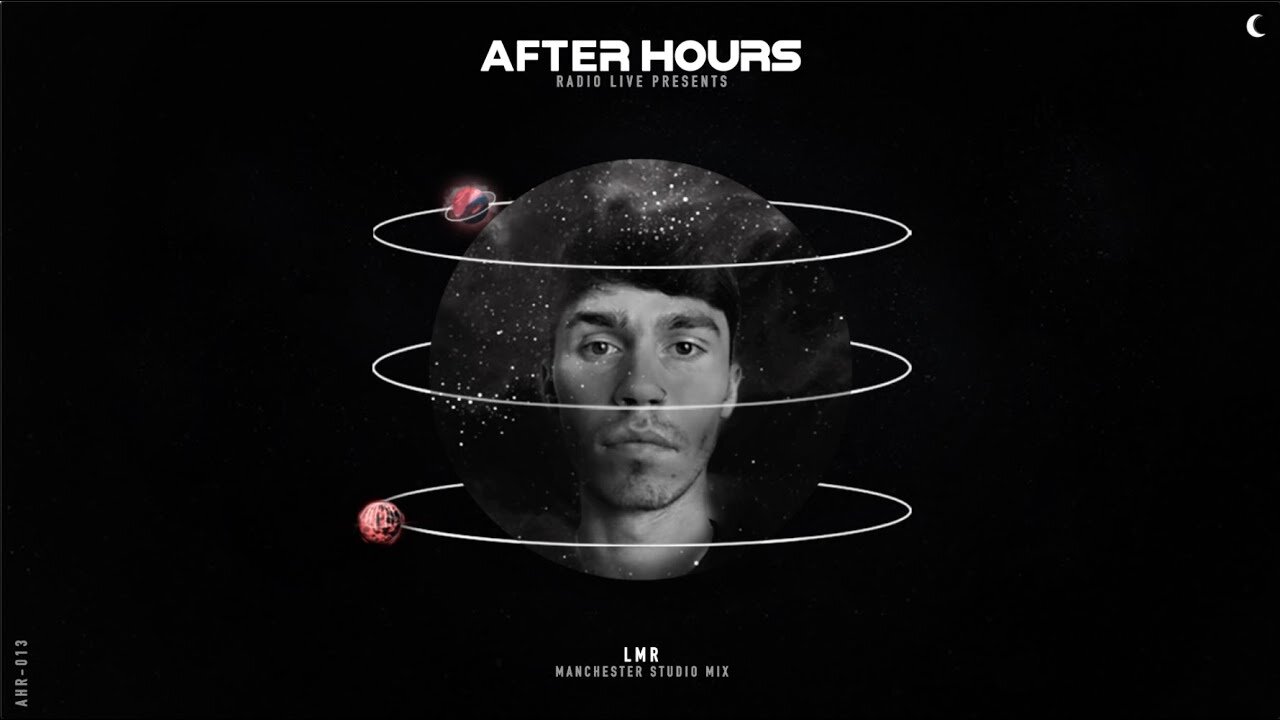 LMR, Guest Studio Mix - After Hours Radio - Episode 13