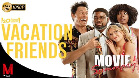 Vacation Friends Movie Review - Movie Recap