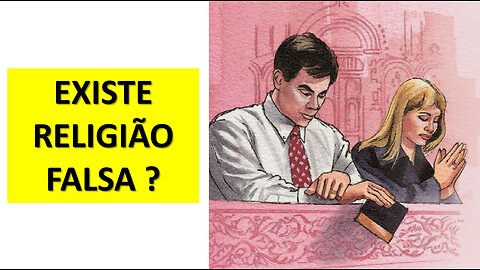 Existe religião falsa ?