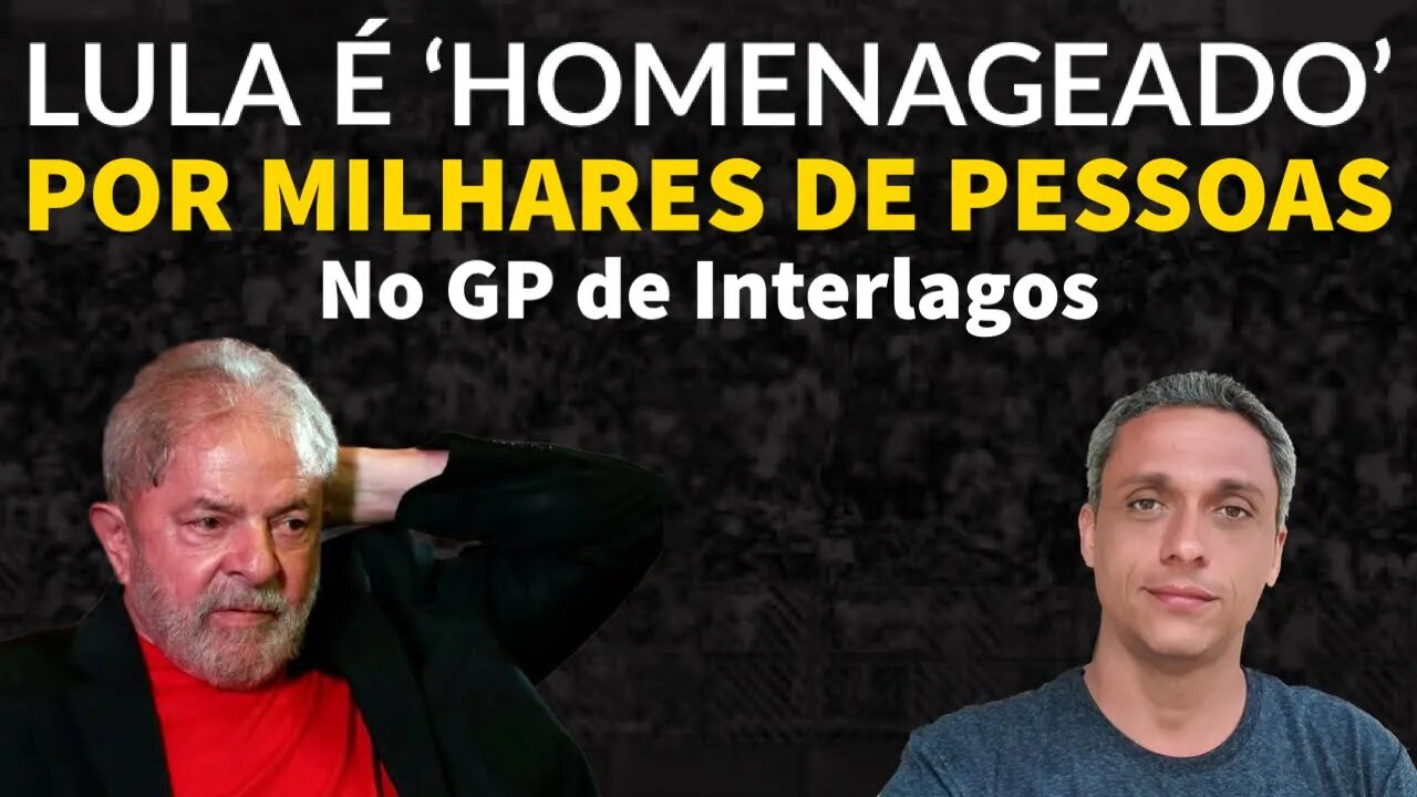 Compartilhe - Milhares de pessoas fazem uma "homenagem" ao LULA no Gp de Interlagos