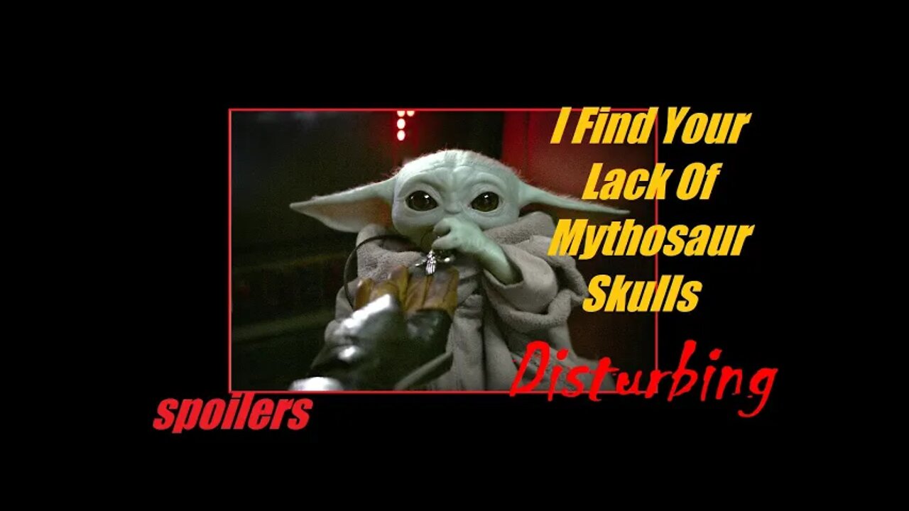 I Find Your Lack of Mythosaur Skulls Disturbing - Where is Baby Grogu's Pendant - What Was The Goal