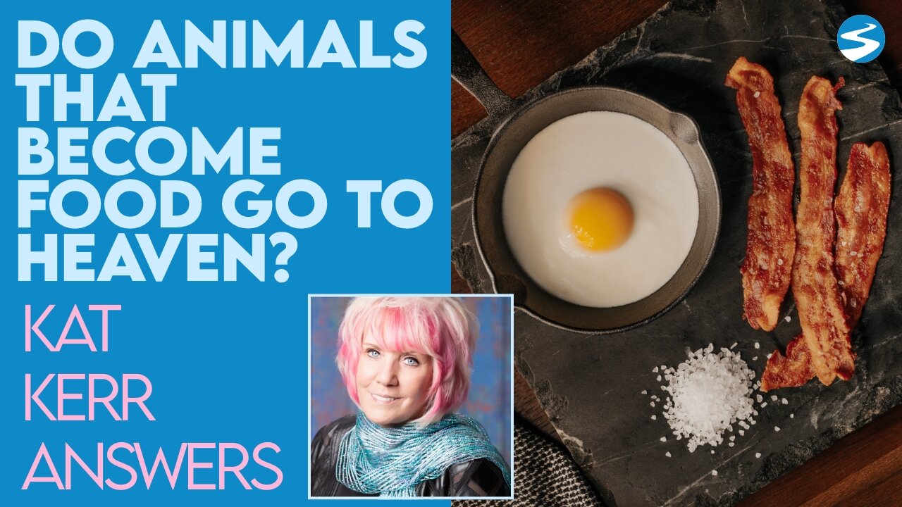 Kat Kerr: Do Animals We Turn Into Food Go To Heaven? | July 28 2021
