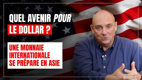 Quel avenir pour le dollar ? Une monnaie internationale se prépare en Asie #OlivierDelamarche