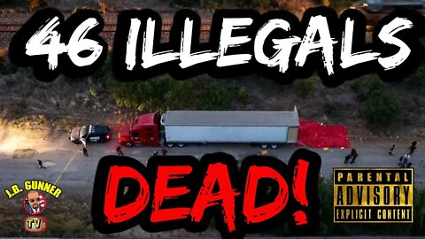 50 Illegal-Immigrants are Found Dead inside of a Tractor Trailer Attempting to Sneak into the US