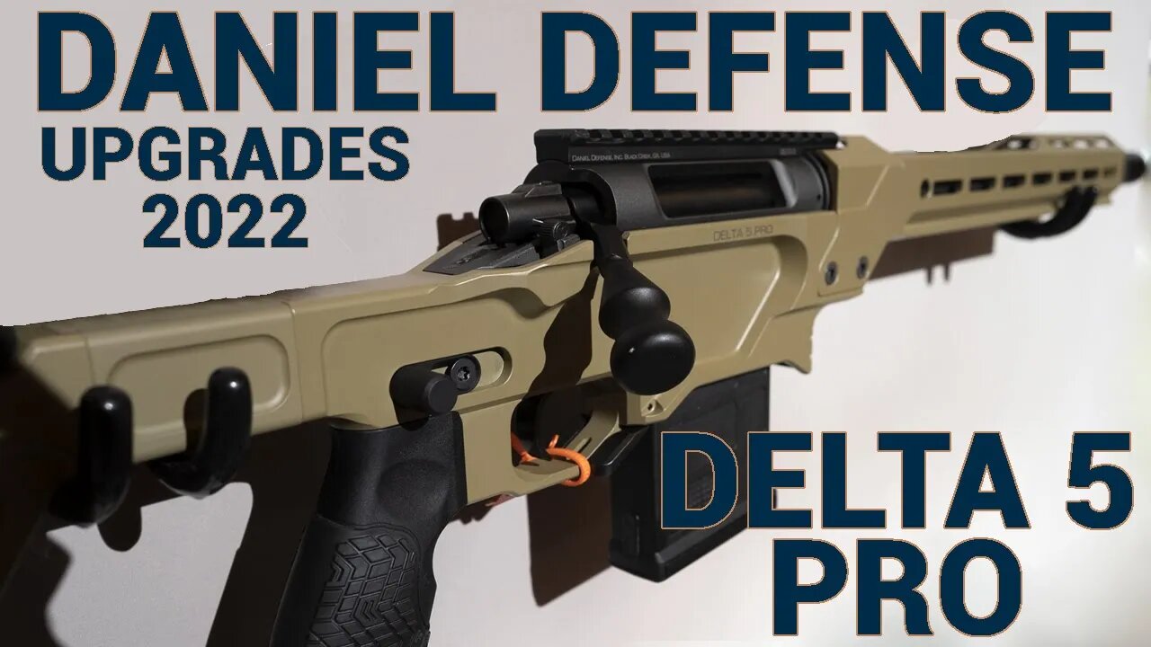 Daniel Defense Delta 5 Pro Upgrades for 2022