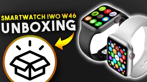 Smartwatch IWO W46 - Unboxing e primeiras impressões | Vale a pena? É bom?