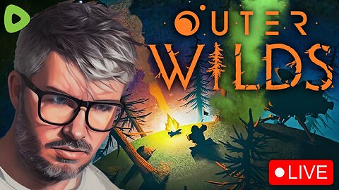 🔴LIVE - First Look at OUTER WILDS! EPIC!!