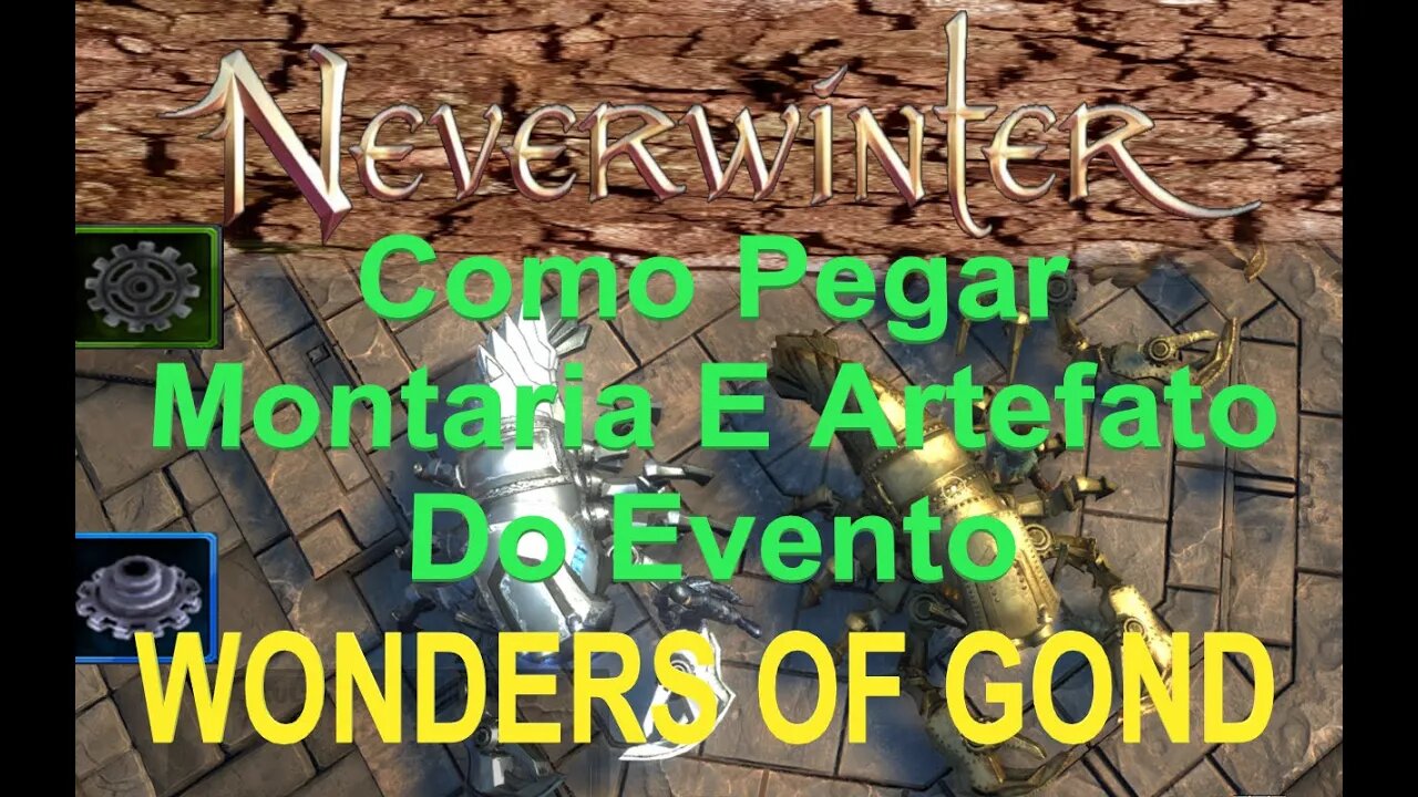 Neverwinter (pt-BR) Evento Wonders Of Gond Dicas De Como Pegar Montaria E Artefato #neverwinter