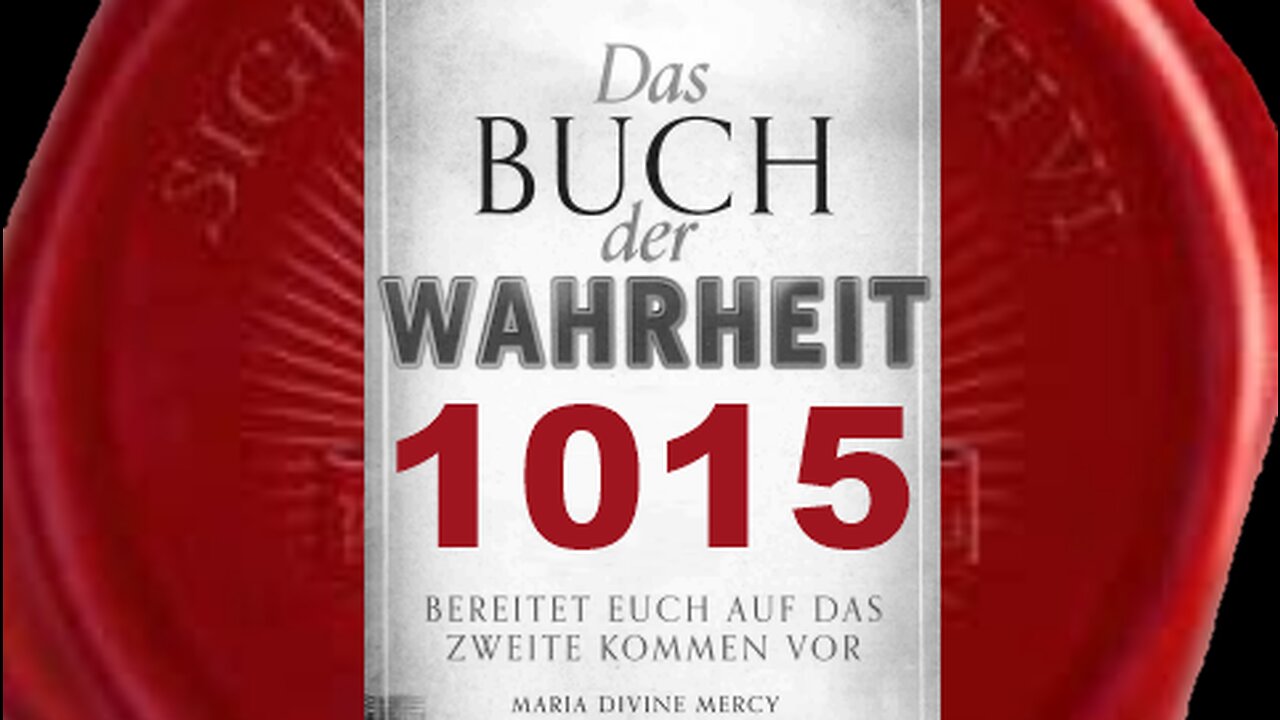 Wenn es Stolz in der Seele gibt, wird der Heilige Geist nicht einziehen (Buch der Wahrheit Nr 1015)