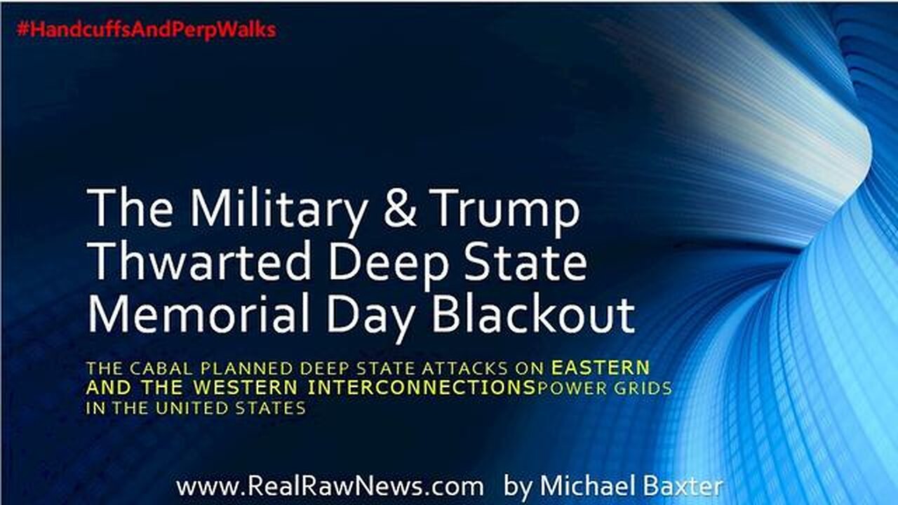 THE MILITARY & TRUMP THWARTED THE DEEP STATE'S MEMORIAL DAY BLACKOUT - TRUMP NEWS