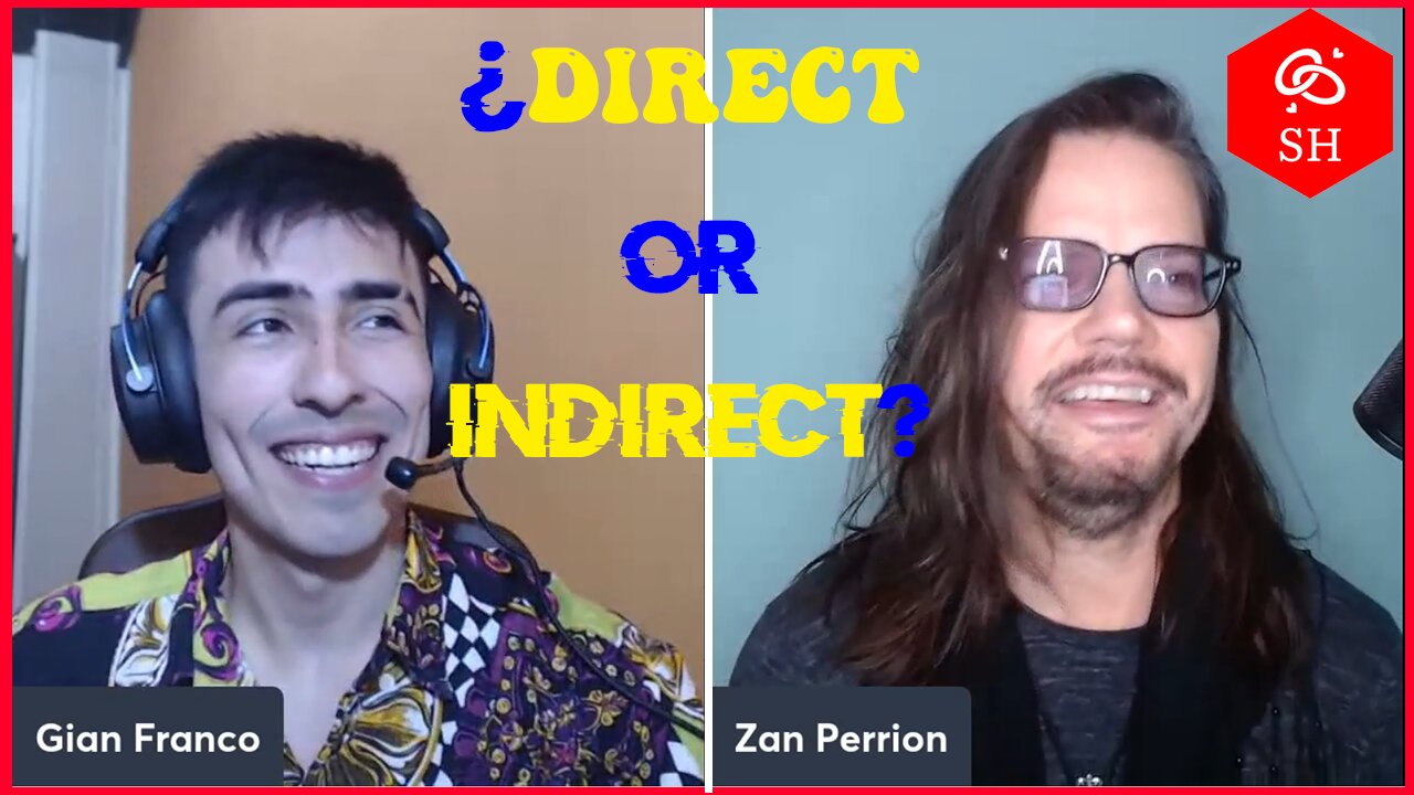 You are Direct or Indirect? Zan Perrion