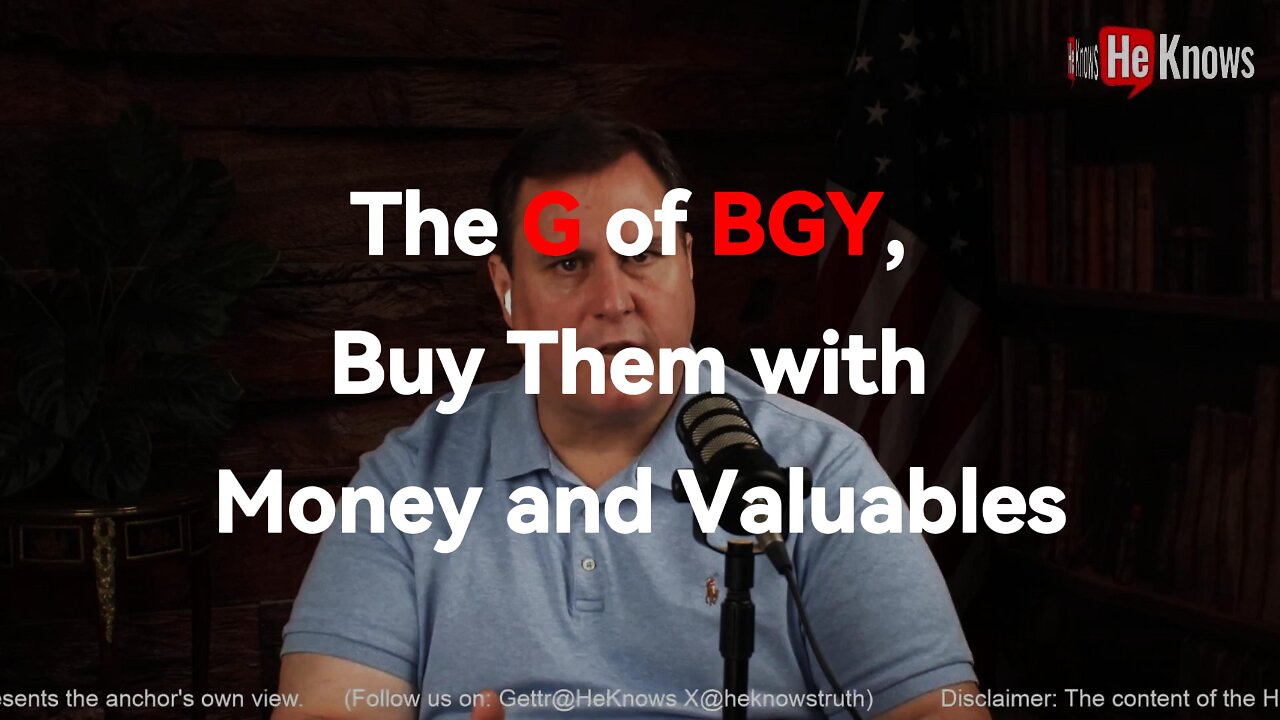 The G of BGY, Buy Them with Money and Valuables