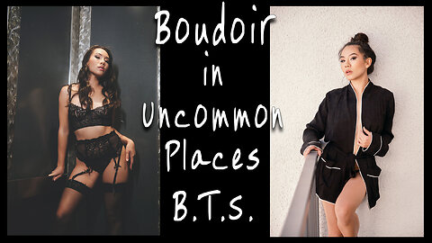 Boudoir In Uncommon Places