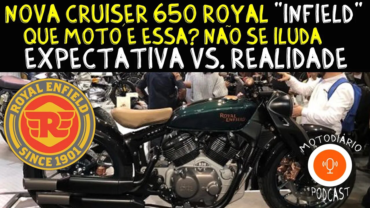 Nova Cruiser 650 Royal Enfield? QUE MOTO É ESSA? O que vem por ai? EXPECTATIVA vs. REALIDADE