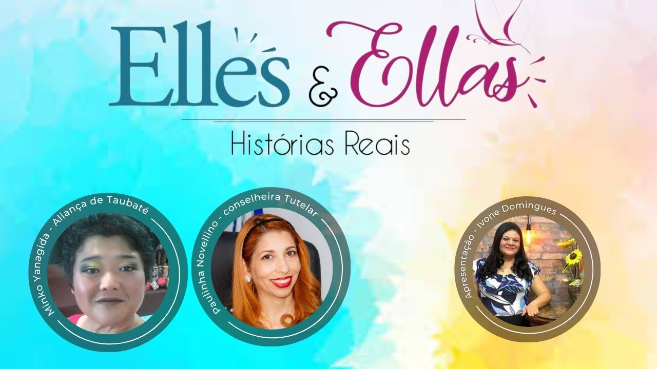 Elles e Ellas - Histórias reais com Paulinha e Minko