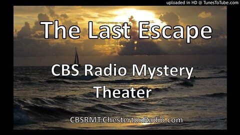 The Last Escape - CBS Radio Mystery Theater